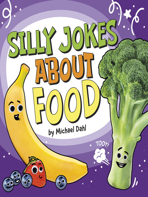 Title details for Silly Jokes About Food by Michael Dahl - Available